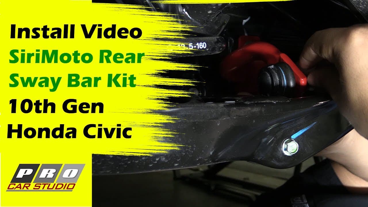 10th Gen Civic - SiriMoto Rear Sway Bar Install - 2016 2017 2018 2019 2020 2021 Honda Civic