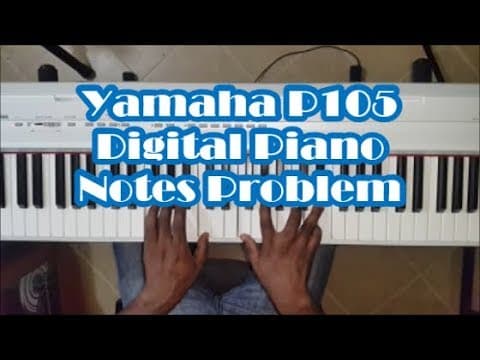 Yamaha Digital Piano Plays Extra Notes - Sound, Keys Problem