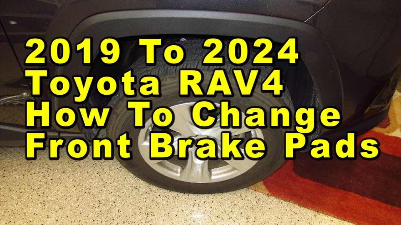 2019 To 2024 Toyota RAV4 How To Change Front Brake Pads With Part Numbers