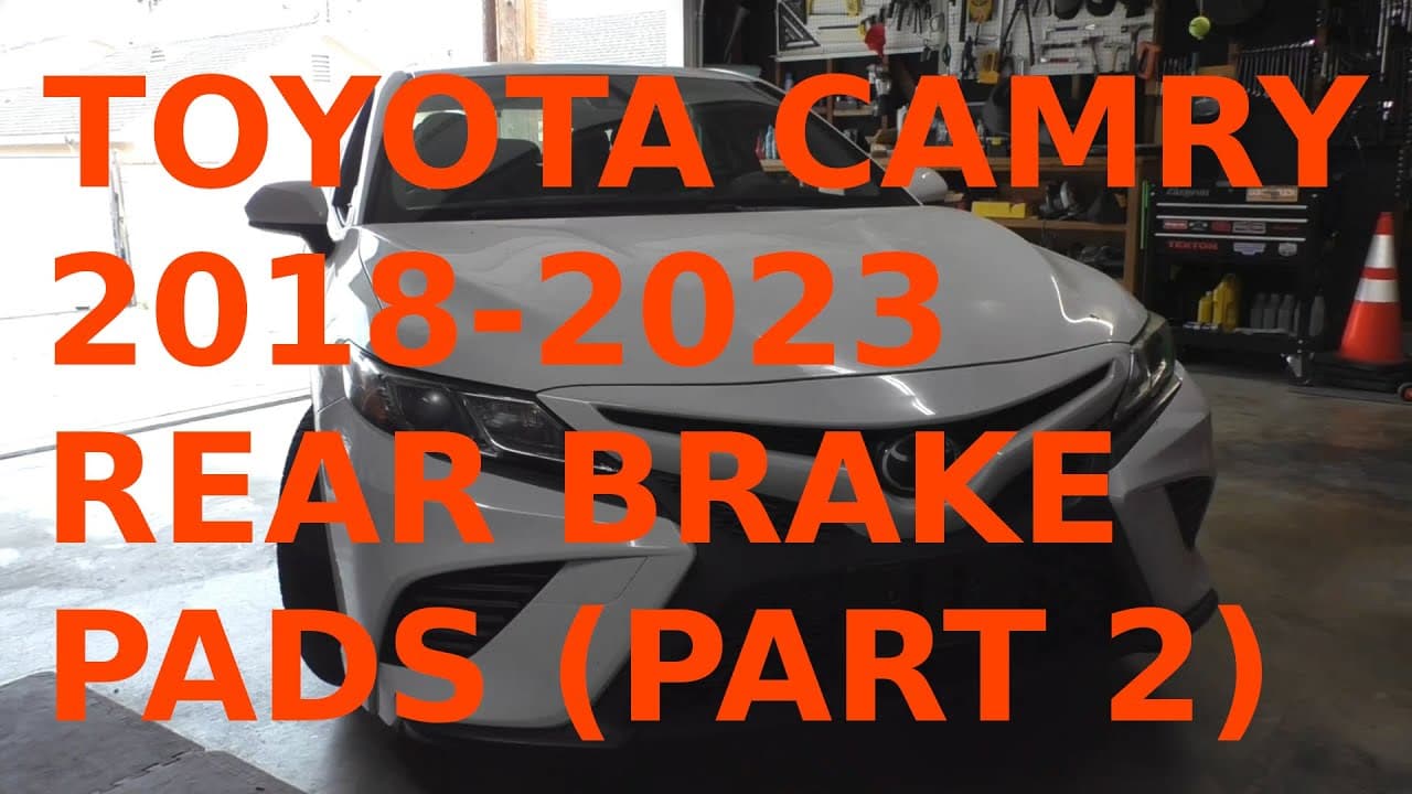 Toyota Camry 2018-2023 2.5 L - Replacing (Only) Rear Brake Pads