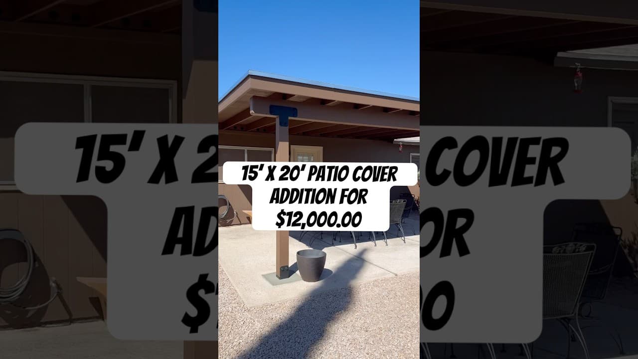 15’ x 20’ patio cover addition for $12,000. Included permits, concrete, framing, roof and painting