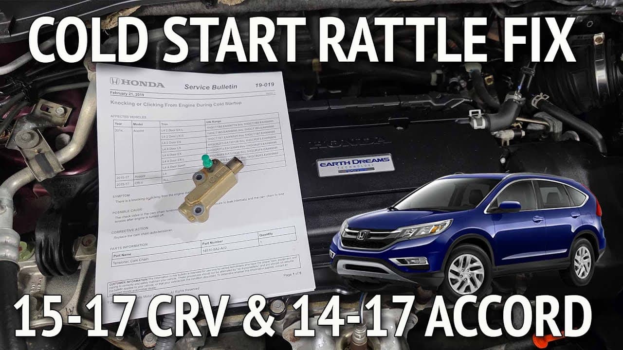 2015-2017 Honda CRV Accord Cold Start Rattle Timing Tensioner Replacement TSB 19-019 Earth Dreams
