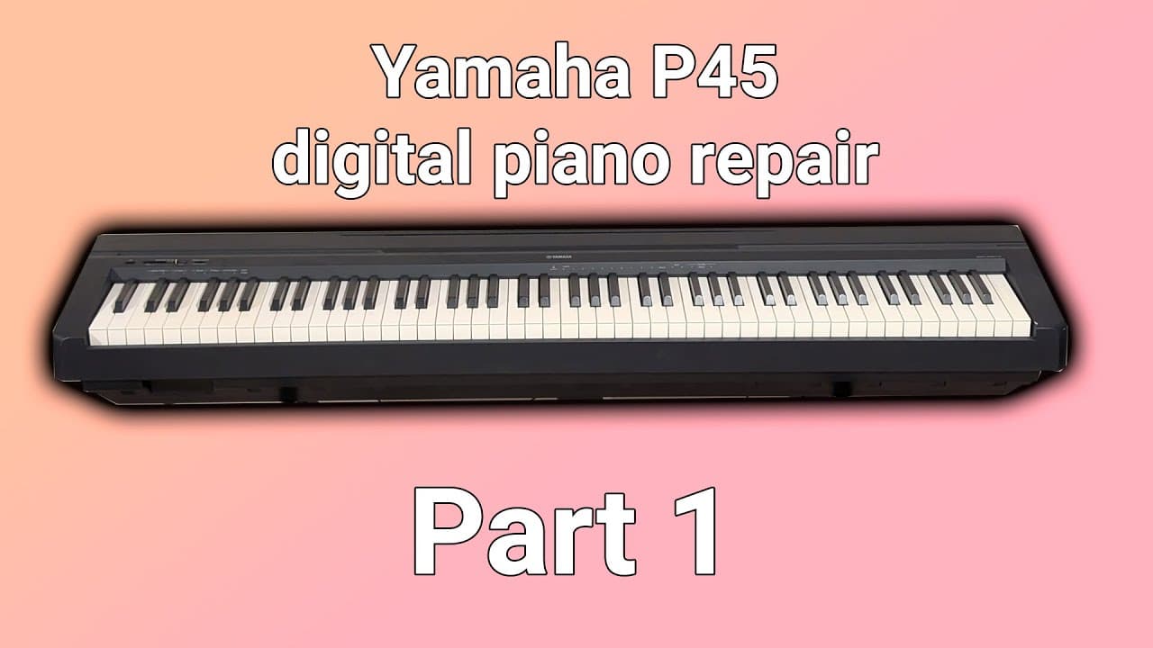 Yamaha P45 digital piano repair. Part 1