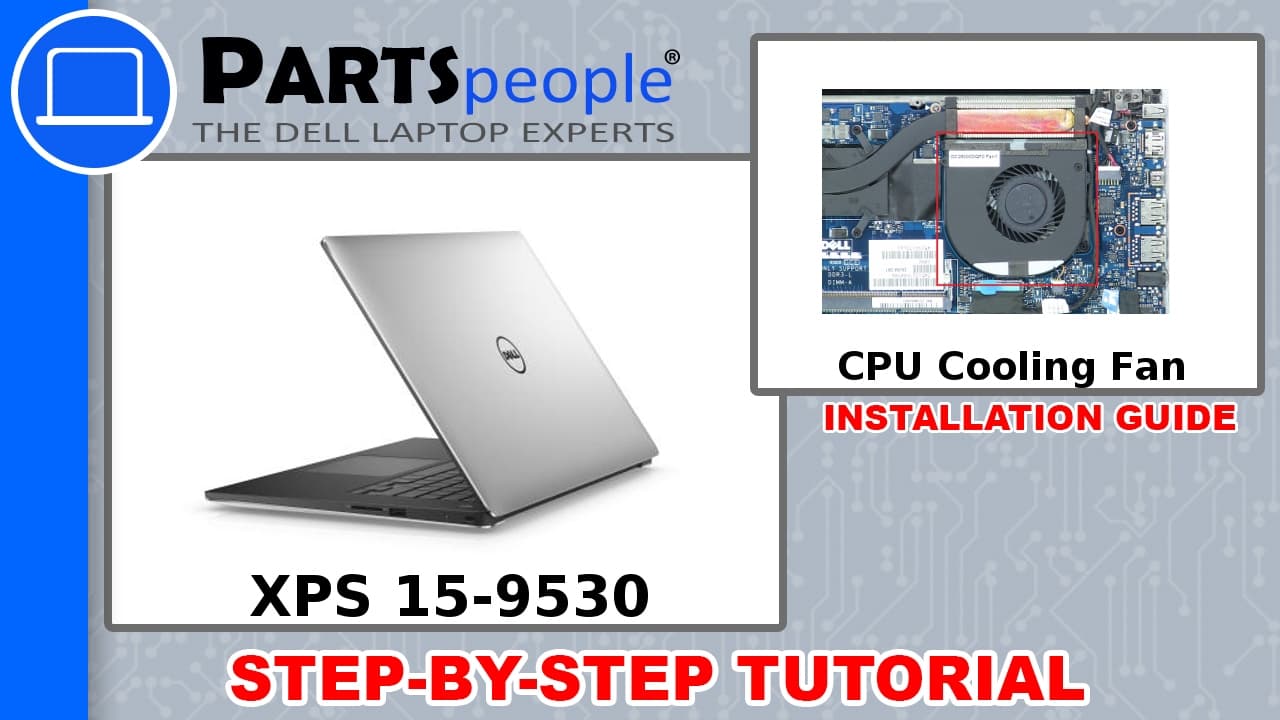 Dell XPS 15-9530 (P31F001) CPU Fan How-To Video Tutorial