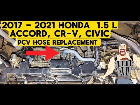 2017 - 2021 HONDA CIVIC 1.5L PCV HOSE REPLACEMENT , ACCORD , CR-V CRV 2017 2018 2019 2020 2021 