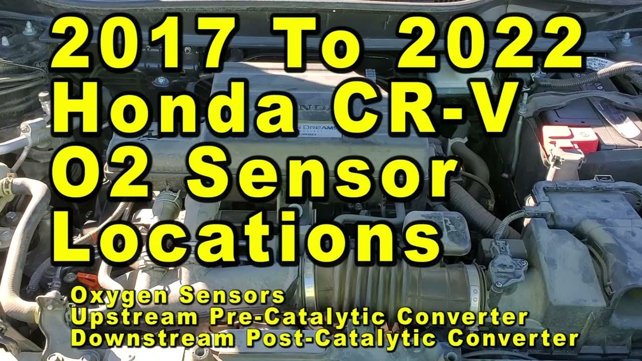 2017 To 2022 Honda CR-V O2 Oxygen Sensor Locations Upstream & Downstream Pre & Post Cat