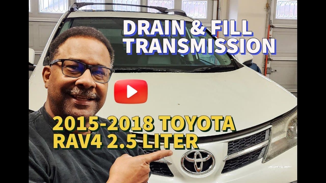 2015-2018 Toyota RAV4 - Drain and replace Transmission fluid