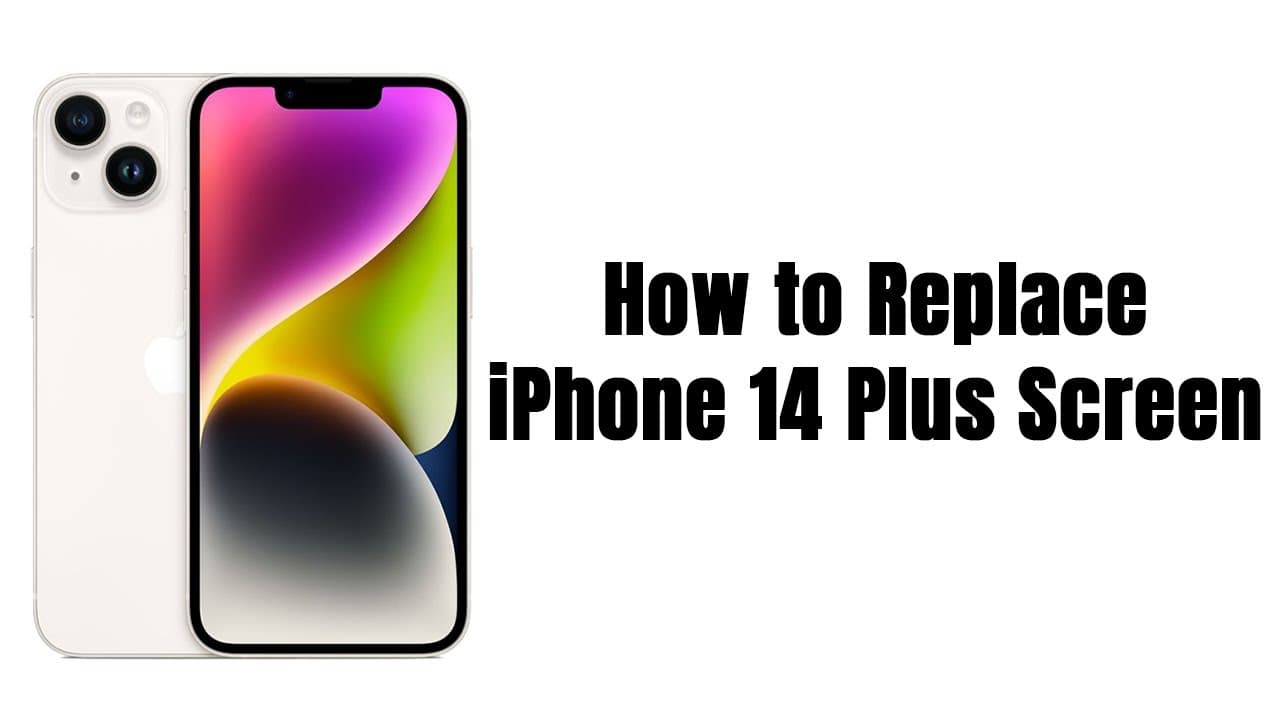 How to Replace iPhone 14 Plus Screen