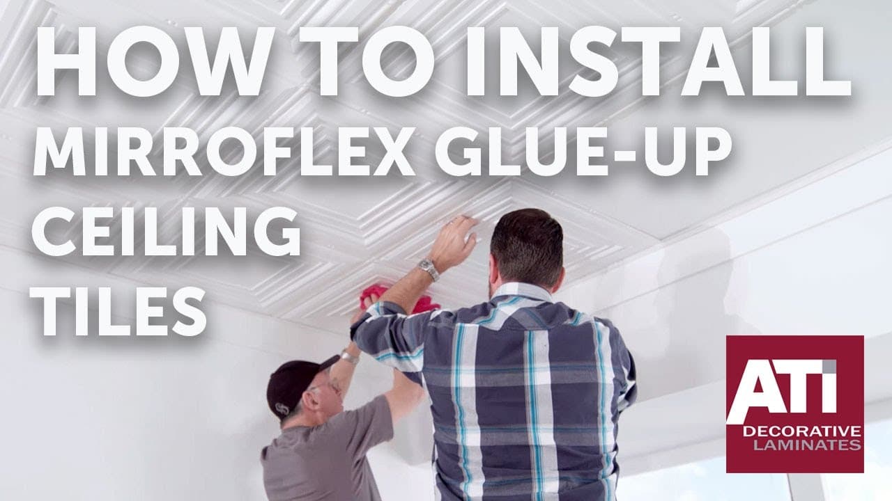 How to Install MirroFlex Glue-Up Ceiling Tiles | ATI Decorative Laminates